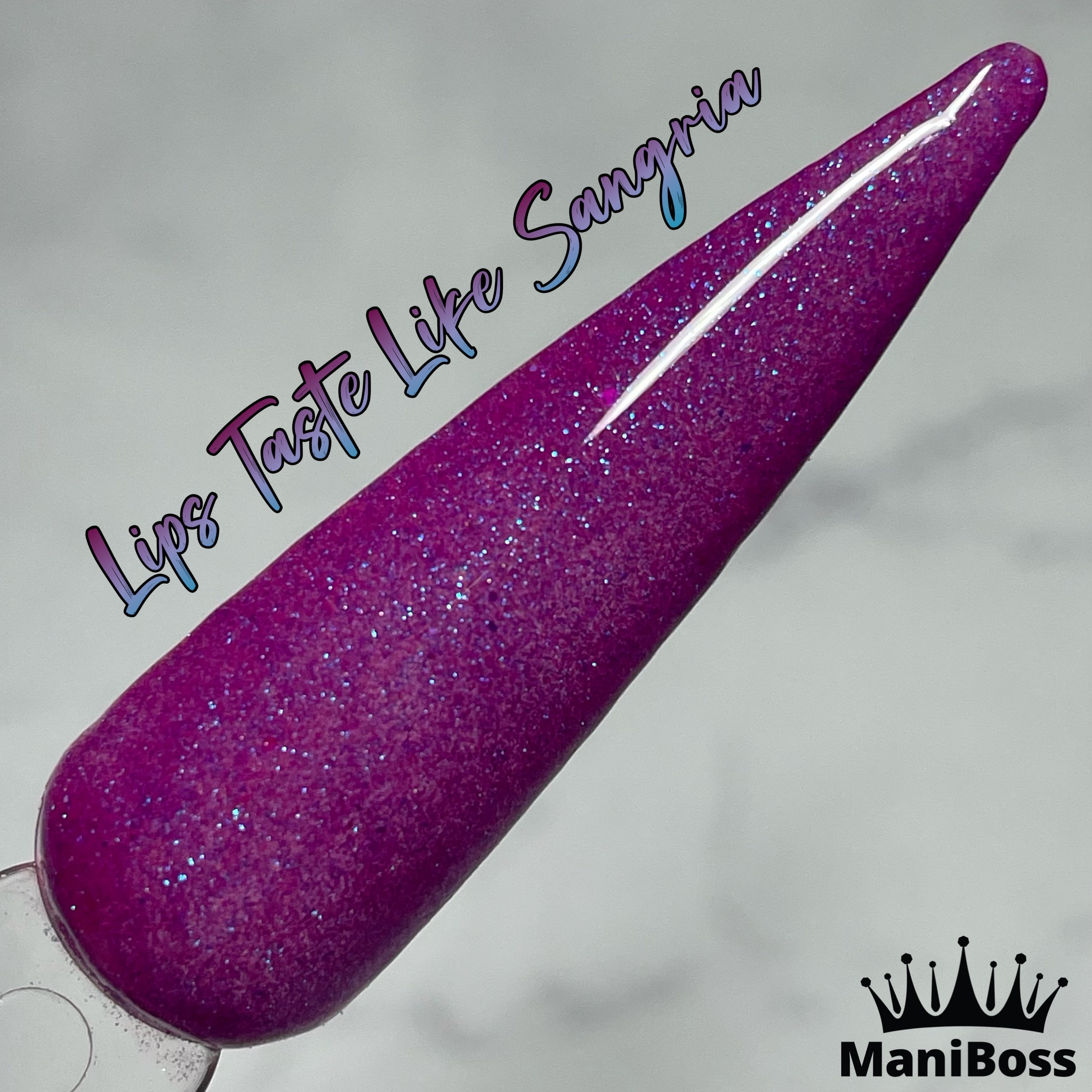 Lips Taste Like Sangria Mani Boss